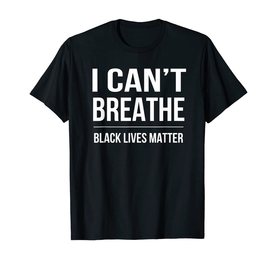 I Can't Breathe Black Lives Matter T-Shirt