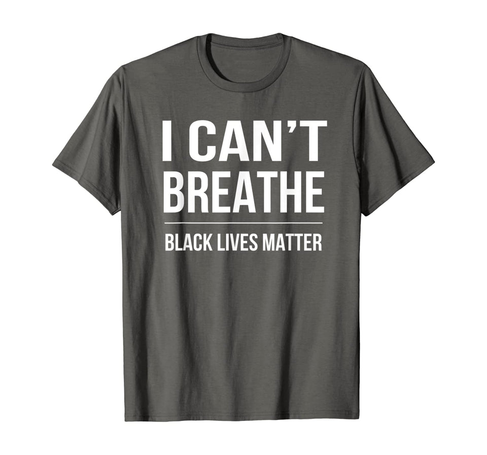 I Can't Breathe Black Lives Matter T-Shirt
