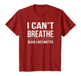 I Can't Breathe Black Lives Matter T-Shirt
