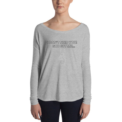 God Got Me!! Ladies' Long Sleeve Tee